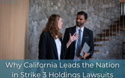 Why California Leads the Nation in Strike 3 Holdings Lawsuits