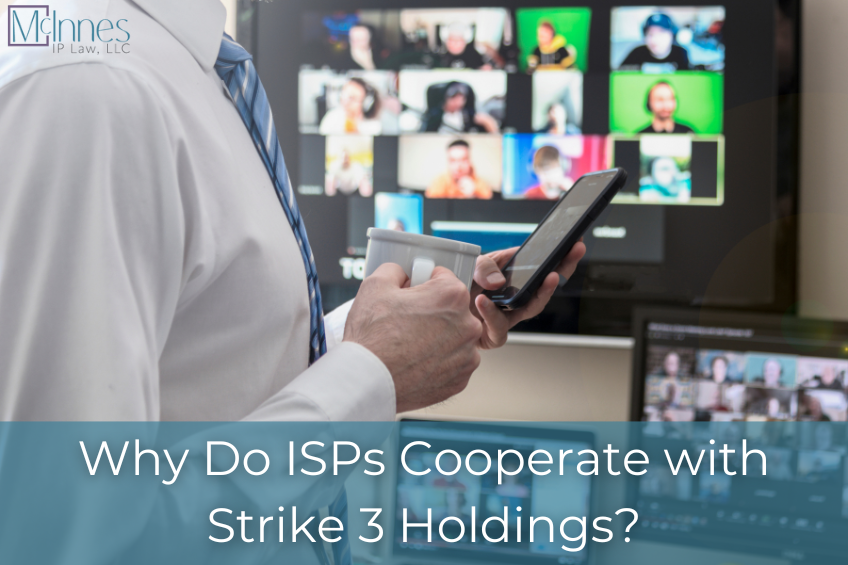 Why Do ISPs Cooperate with Strike 3 Holdings?