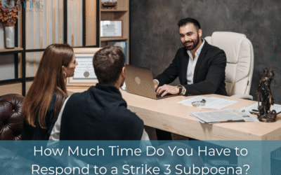How Much Time Do You Have to Respond to a Strike 3 Subpoena?