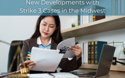 New Developments with Strike 3 Cases in the Midwest