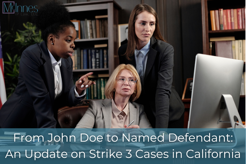 From John Doe to Named Defendant: An Update on Strike 3 Holdings Cases in California